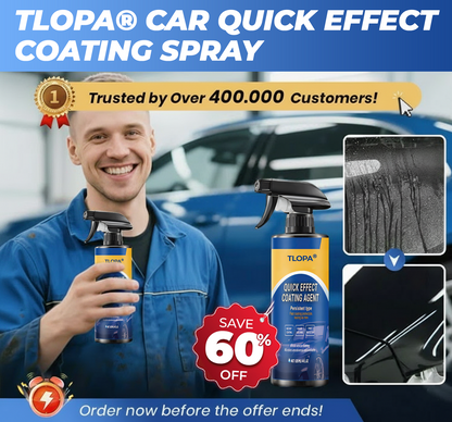 🚙TLOPA® Car Quick Effect Coating Spray 🔥HOT SALE UP TO 60% OFF 🔥